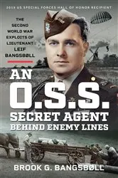 Book cover of An O.S.S. Secret Agent Behind Enemy Lines by Brook G Bangsbøll