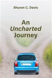 Book cover of An Uncharted Journey by Shuron C. Davis