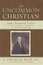 Book cover of An Uncommon Christian by Francis I. Kyle