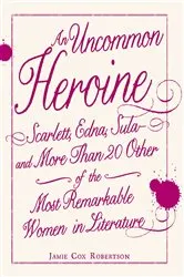 Book cover of An Uncommon Heroine by Jamie Cox Robertson