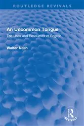Book cover of An Uncommon Tongue by Walter Nash