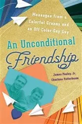 Book cover of An Unconditional Friendship by James Pauley