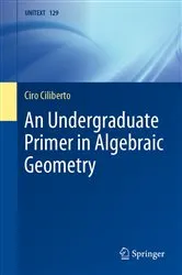 Book cover of An Undergraduate Primer in Algebraic Geometry by Unknown