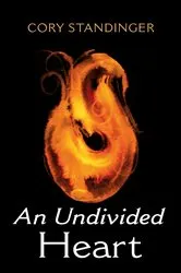 Book cover of An Undivided Heart by Cory Standinger