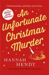Book cover of An Unfortunate Christmas Murder by Hannah Hendy