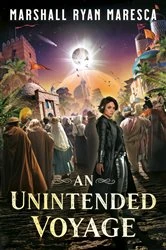Book cover of An Unintended Voyage by Marshall Ryan Maresca
