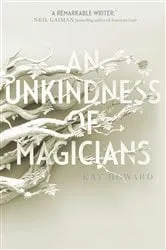 Book cover of An Unkindness of Magicians by Kat Howard