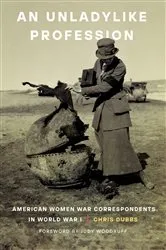 Book cover of An Unladylike Profession by Chris Dubbs
