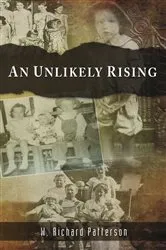 Book cover of An Unlikely Rising by W. Richard Patterson