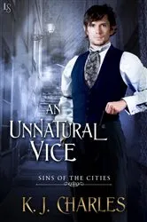 Book cover of An Unnatural Vice by KJ Charles