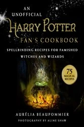 Book cover of An Unofficial Harry Potter Fan's Cookbook by Aurélia Beaupommier