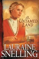 Book cover of An Untamed Land (Red River of the North Book #1) by Lauraine Snelling