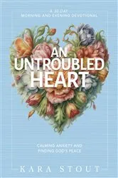 Book cover of An Untroubled Heart by Kara Stout