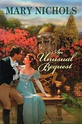Book cover of An Unusual Bequest by Mary Nichols