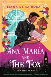 Book cover of Ana María and The Fox by Liana De la Rosa