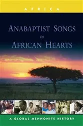 Book cover of Anabaptist Songs in African Hearts by John Lapp