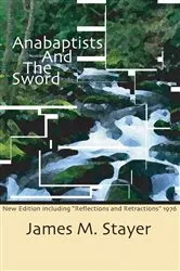 Book cover of Anabaptists and the Sword by James M. Stayer