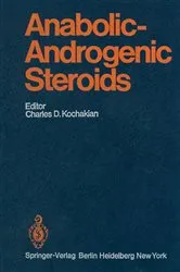 Book cover of Anabolic-Androgenic Steroids by Charles D. Kochakian