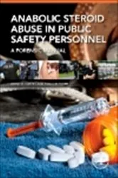 Book cover of Anabolic Steroid Abuse in Public Safety Personnel by Brent E. Turvey