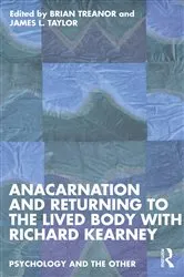Book cover of Anacarnation and Returning to the Lived Body with Richard Kearney by Brian Treanor