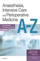 Book cover of Anaesthesia and Intensive Care A-Z E-Book (6th ed.) by Steve Yentis BSc MBBS FRCA MD MA