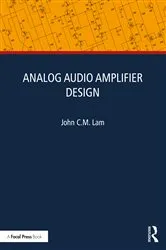 Book cover of Analog Audio Amplifier Design by John C.M. Lam