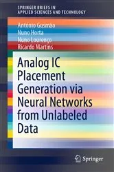 Book cover of Analog IC Placement Generation via Neural Networks from Unlabeled Data by António Gusmão