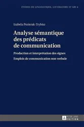 Book cover of Analyse sémantique des prédicats de communication by Katarzyna Wolowska