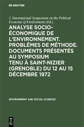 Book cover of Analyse socio-économique de l'environnement. Problémes de méthode. Documents présentés au symposium tenu à Saint-Nizier (Grenoble) du 12 au 15 décembre 1972 by 2. International Symposium on the Political Economy of Environment