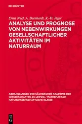 Book cover of Analyse und Prognose von Nebenwirkungen gesellschaftlicher Aktivitäten im Naturraum by Ernst Neef