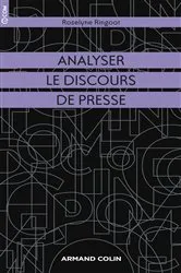 Book cover of Analyser le discours de presse by Roselyne Ringoot