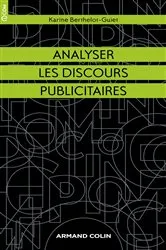 Book cover of Analyser les discours publicitaires by Karine Berthelot-Guiet