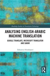 Book cover of Analysing English-Arabic Machine Translation by Zakaryia Almahasees
