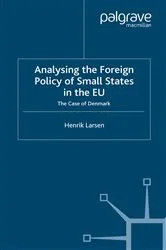 Book cover of Analysing the Foreign Policy of Small States in the EU by H. Larsen