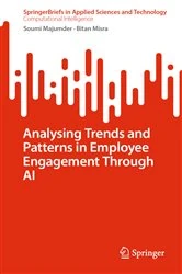 Book cover of Analysing Trends and Patterns in Employee Engagement Through AI by Soumi Majumder