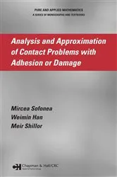 Book cover of Analysis and Approximation of Contact Problems with Adhesion or Damage by Mircea Sofonea