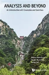 Book cover of Analysis And Beyond: An Introduction With Examples And Exercises by Shigeru Kanemitsu