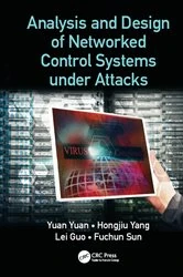 Book cover of Analysis and Design of Networked Control Systems under Attacks by Yuan Yuan