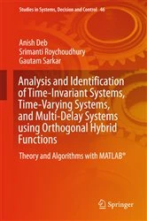 Book cover of Analysis and Identification of Time-Invariant Systems, Time-Varying Systems, and Multi-Delay Systems using Orthogonal Hybrid Functions by Anish Deb