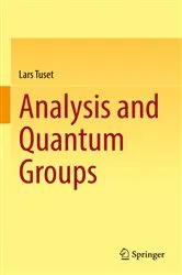 Book cover of Analysis and Quantum Groups by Lars Tuset