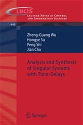 Book cover of Analysis and Synthesis of Singular Systems with Time-Delays by Zheng-Guang Wu