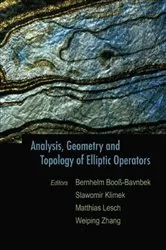Book cover of Analysis, Geometry And Topology Of Elliptic Operators: Papers In Honor Of Krzysztof P Wojciechowski by Matthias Lesch