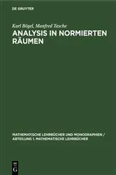 Book cover of Analysis in Normierten Räumen by Karl Bögel