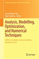 Book cover of Analysis, Modelling, Optimization, and Numerical Techniques by Gerard Olivar Tost