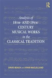 Book cover of Analysis of 18th- and 19th-Century Musical Works in the Classical Tradition by David Beach