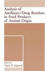 Book cover of Analysis of Antibiotic/Drug Residues in Food Products of Animal Origin by V.K. Agarwal