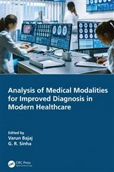 Book cover of Analysis of Medical Modalities for Improved Diagnosis in Modern Healthcare by Varun Bajaj