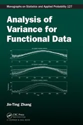 Book cover of Analysis of Variance for Functional Data by Jin-Ting Zhang