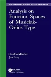Book cover of Analysis on Function Spaces of Musielak-Orlicz Type by Osvaldo Mendez