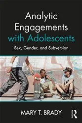 Book cover of Analytic Engagements with Adolescents by Mary T. Brady